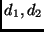 $d_1 , d_2 $