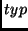 $typ$