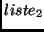 $liste_2$