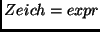 $Zeich = expr$