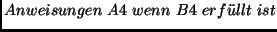 $Anweisungen\ A4\ wenn\ B4\ erf\uml {u}llt\ ist$